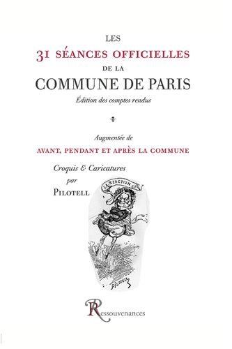 Les 31 Séances officielles de la Commune de Paris 1871