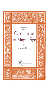 Champfleury • Histoire de la Caricature au Moyen Âge