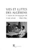 Vies et Luttes des Algériens 1960-1962