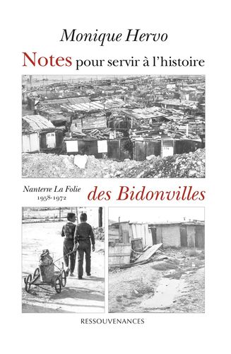 Monique Hervo • Notes pour servir à l’histoire des bidonvilles